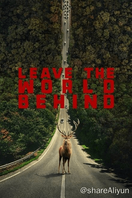 断网假期 Leave the World Behind (2023)✨【2160p.HDR.兼容杜比视界】【1080p.高码率】21G-Yi.Tips