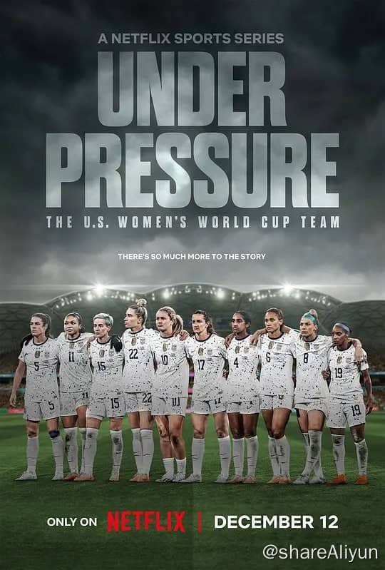 压力之下：美国女足世界杯队 Under Pressure: The U.S. Women's World Cup Team (2023) 4集完结 纪录片-Yi.Tips